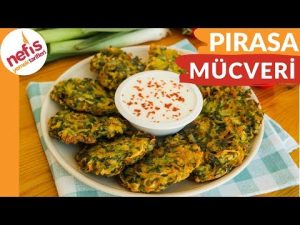 Pırasayı Sevdirecek: Pırasa Mücveri Tarifi